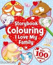 Storybook Colouring I Love My Family