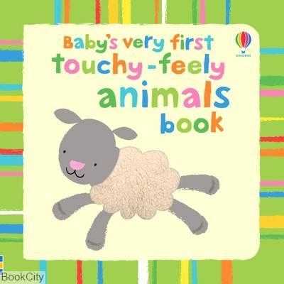 Baby's Very First Touchy feely Animals Book