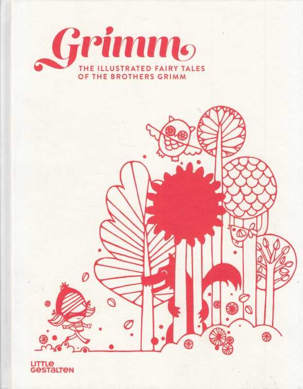 The Illustrated Fairy Tales of the Brothers Grimm