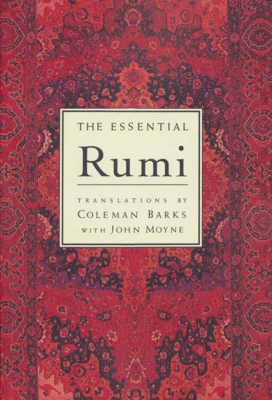 The Essential Rumil (اشعار و اندیشه‌های ژرف مولوی رومی)