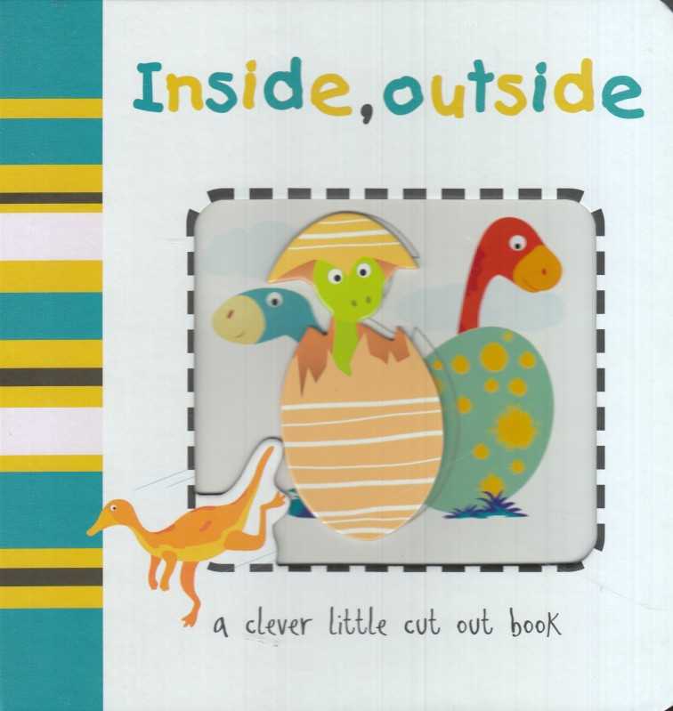 Inside Outside A Clever Little Cut Out Book
