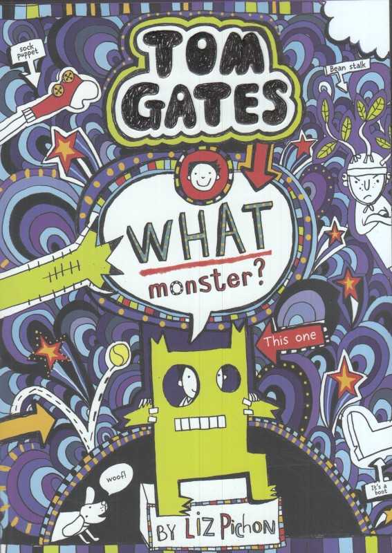 (What Monster (Tom Gates 15