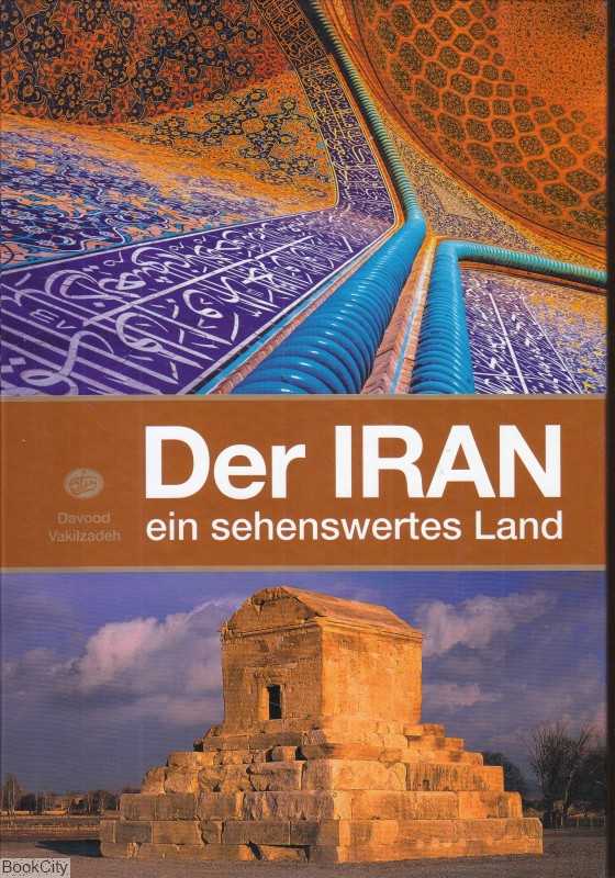 ایران سرزمینی که باید شناخت (آلمانی وزیری با قاب) Der Iran ein sehenswertes Land