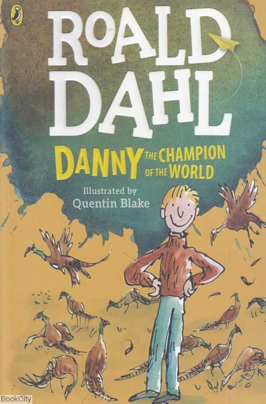 (Danny The Champion Of The World (Roald Dahl