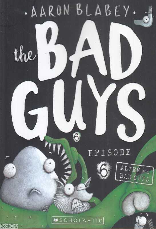 Alien vs Bad Guys The Bad Guys 6