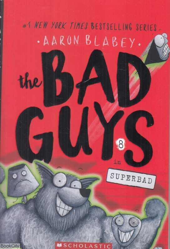 Superbad Bad Guys The Bad Guys 8