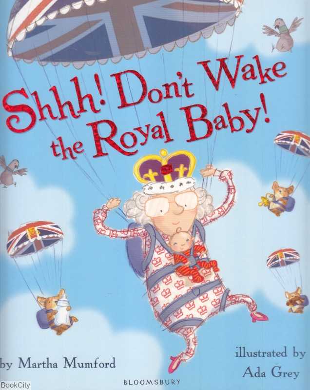 Shhh Don't Wake the Royal Baby