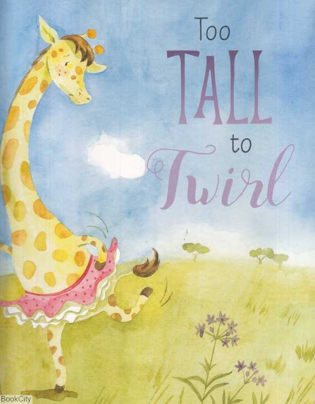 Too Tall To Twirl