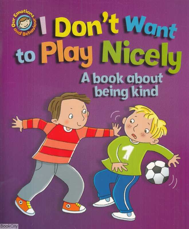 I Don't Want to Play Nicely