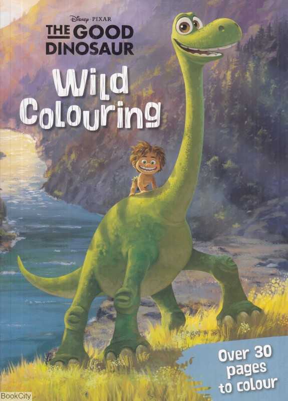(The Good Dinosaur (Wild Colouring