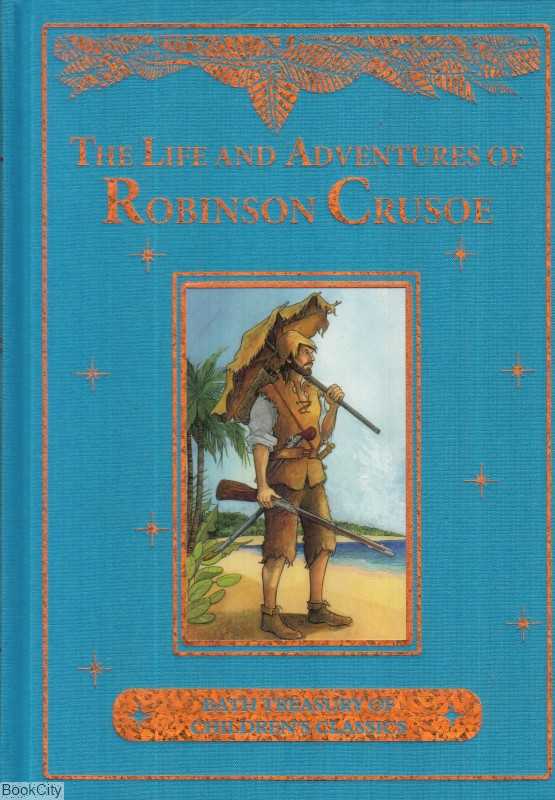 The Life and Adventures of Robinson Crusoe