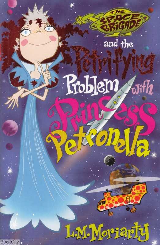 The Space Brigade and the Petrifying Problem with Princess Petronella