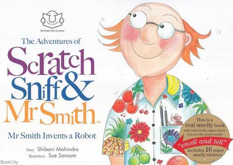 The Adventures of Scratch Sniff & Mr Smith