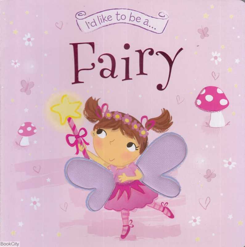 Id Like To Be a Fairy