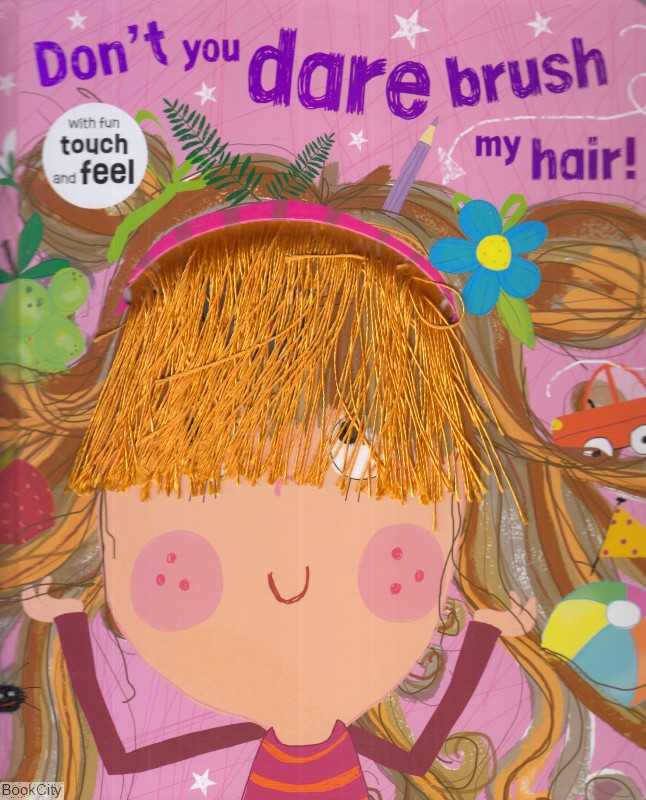 Dont You Dare Brush My Hair