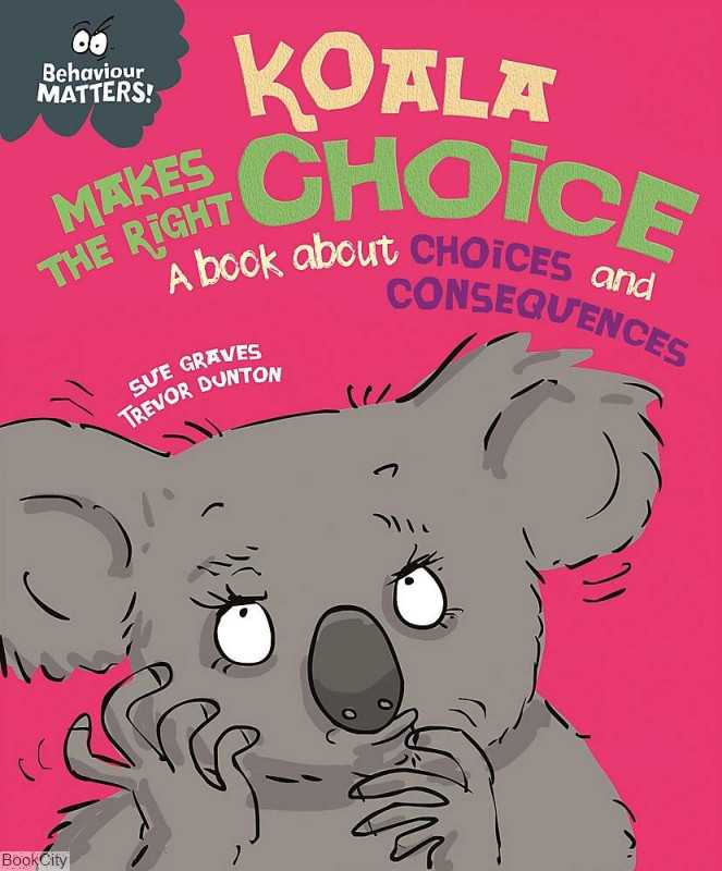 (Koala Makes The Right Choice (Behaviour Matters