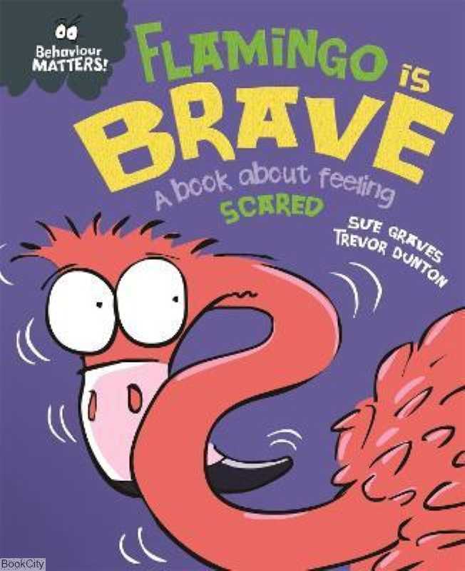 (Flamingo is Brave (Behaviour Matters