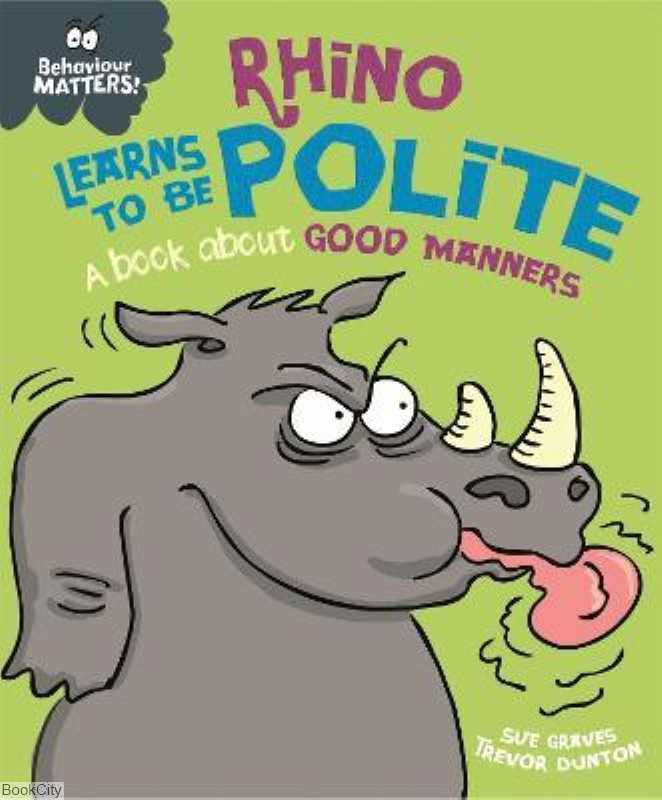 (Rhino Learns To Be Polite (Behaviour Matters