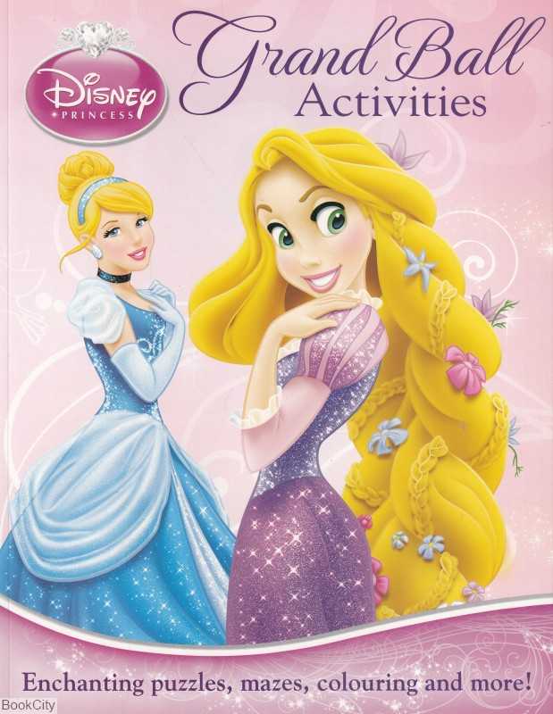Disney Princess Grand Ball Activities Enchanting Puzzles. Mazes. Colouring and More