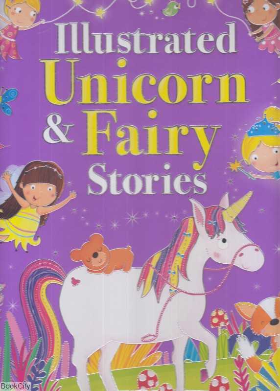 Illustrated Unicorn and Fairy Stories