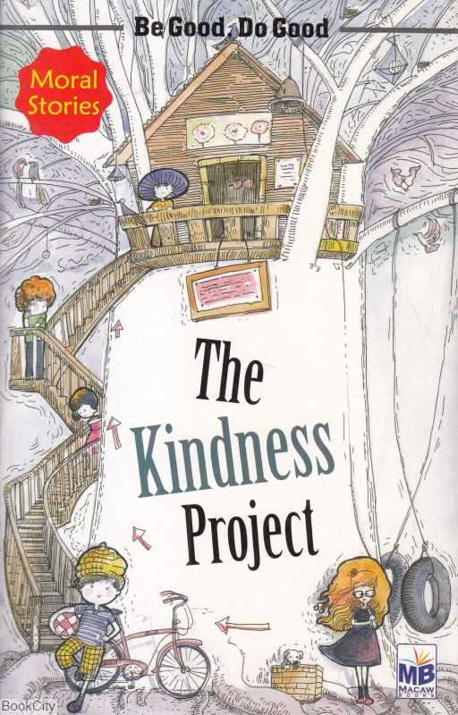 Be Good Do Good The Kindness Project