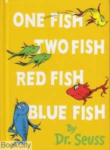 One Fish Two Fish Red Fish Blue Fish