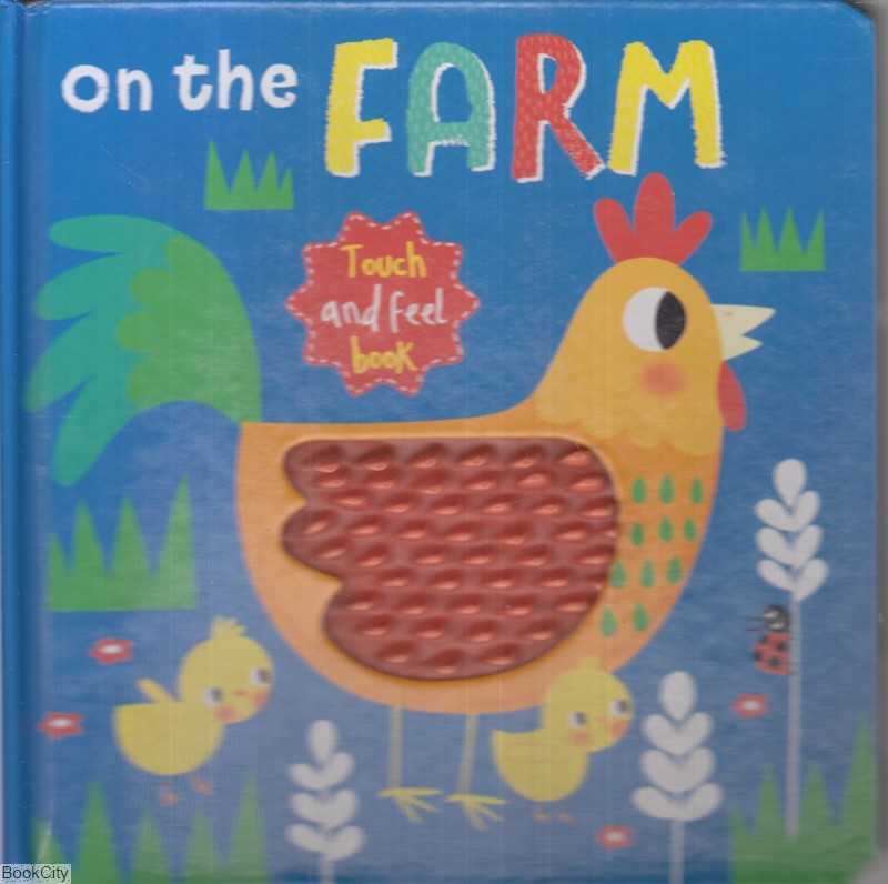 (On the Farm (Touch and Feel Book