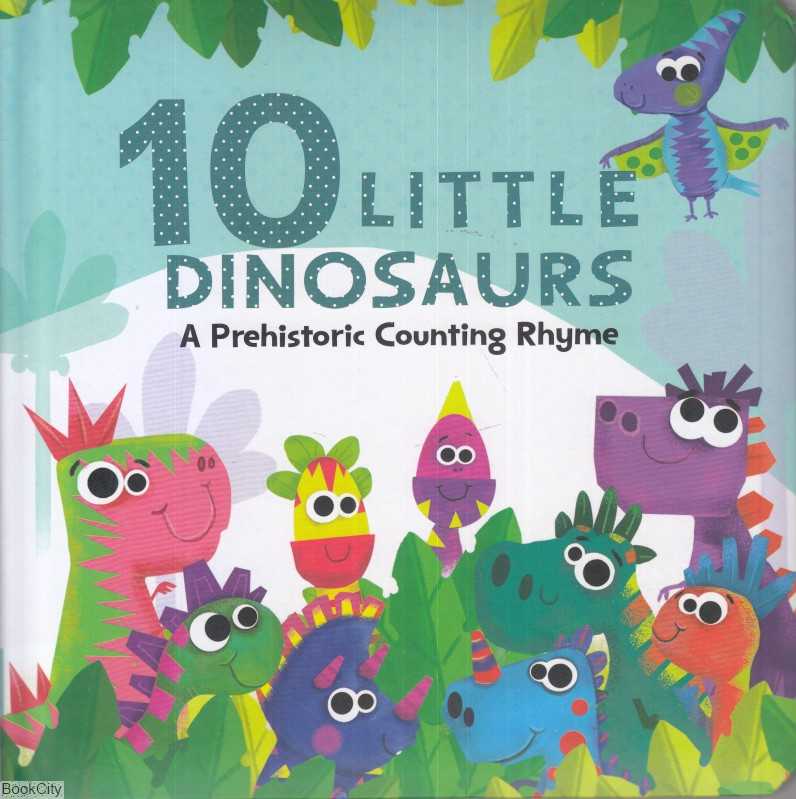 Ten 10 Little Dinosaurs