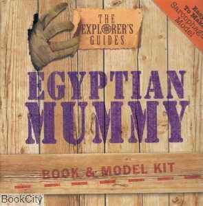 The Explorers Guide to Mummies