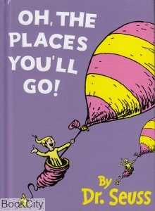 Oh the Places You'll Go