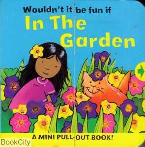 In the Garden(Woulen t it be fun if)