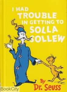 I had Trouble in Getting to Solla Sollew