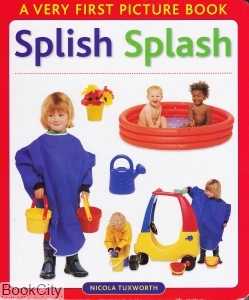 A Very First Picture Book Splish Splash