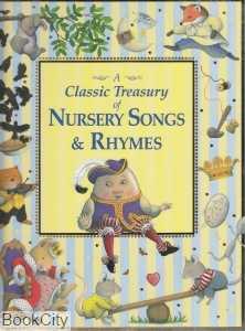 Classic Treasury Of Nursery Songs &Rhymes