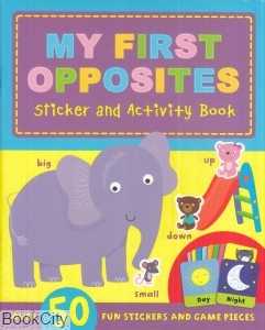 My First Opposites Over 50 Fun Stickers