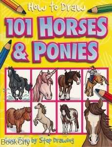 How to Draw 101 Horses & Ponies