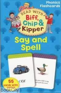 Say and Spell Read with Biff Chip & Kipper