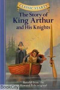 The Story of King Arthur and His Knights