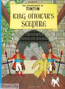 King Ottokar's Sceptre The Adventures of Tintin