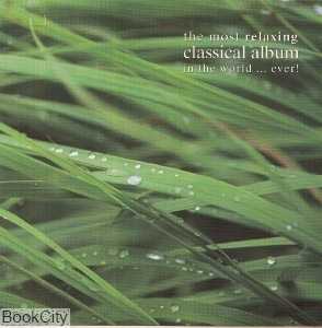 آرامش‌بخش‌ترین مجموعه موسیقی کلاسیک The Most Relaxing Classical Album in the World Ever