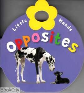 Opposites Little Hands