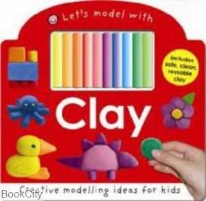 Let s Model With Clay