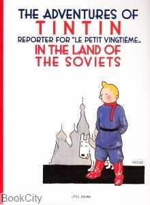 Tintin in the Land of The Soviets The Adventures of Tintin