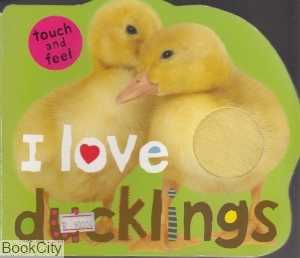 I Love Ducklings
