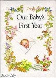 Our Baby's First Year