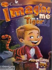 Imagine me as a Tiger