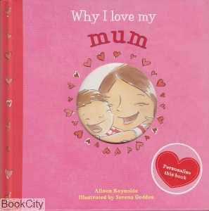 Why I Love My Mum