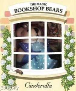The Magic Bookshop Bears Cindrella