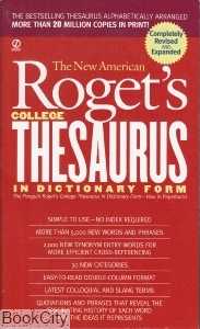 The New American Roget's College Thesaurus in Dictionary Form