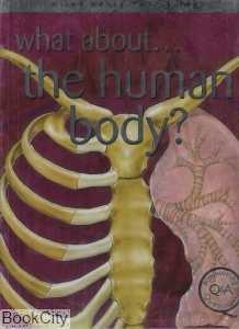 What About the Human Body